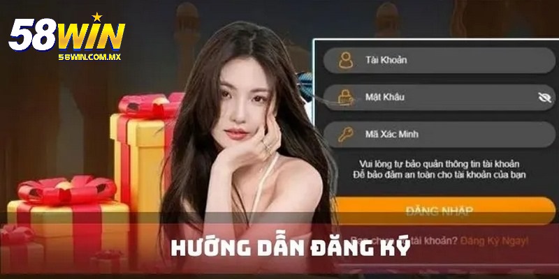 Hướng Dẫn Đăng Ký 58WIN Dễ Dàng, Thành Công Với 3 Bước Cơ Bản 7 Hướng dẫn thực hiện tạo lập tài khoản hiệu quả tại 58WIN