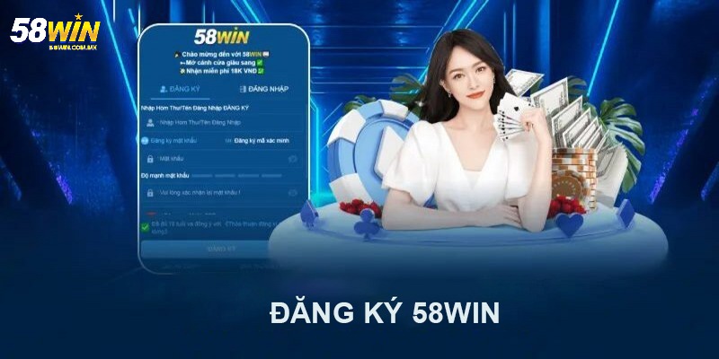 Giới Thiệu 58WIN - Sân Chơi Giải Trí Uy Tín, Hiện Đại Nhất 2025 4 Cách thức đăng ký chuẩn xác tại hệ thống