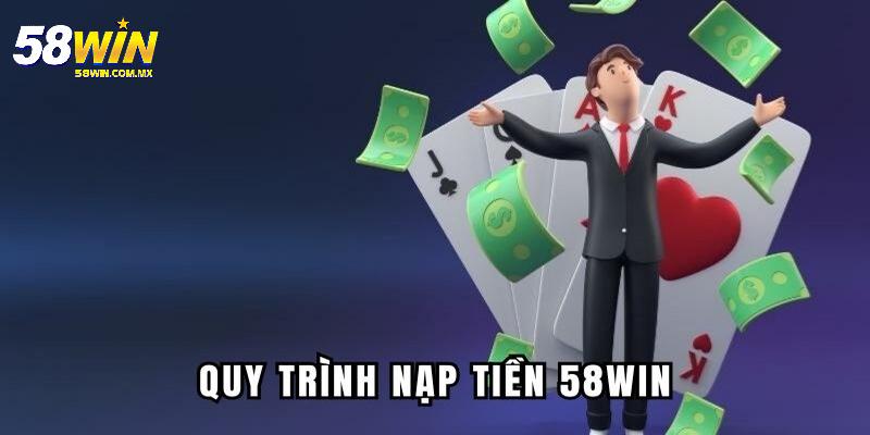 Hướng Dẫn 58win: Toàn Tập Từ Đăng Ký Đến Trải Nghiệm 7 Hướng dẫn nạp tiền 58win nhanh chóng