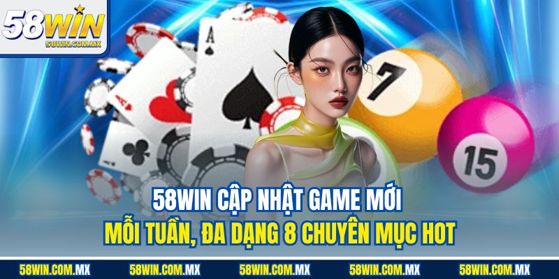 Giới thiệu tổng quan về thương hiệu 58WIN